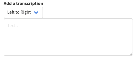 Select a text orientation when creating a transcription.